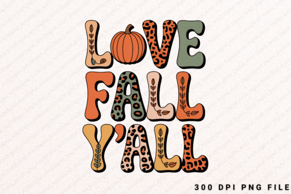 Love Fall Y All Sublimation PNG Review for Real Projects