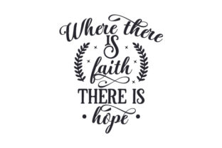 Where There is Faith, There is Hope