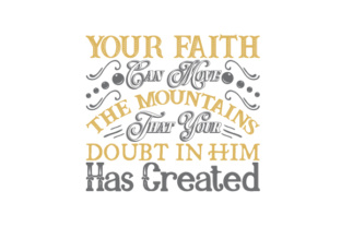 Your Faith Can Move the Mountains